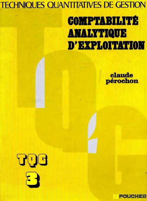 Livrenpoche : Comptabilité analytique d'exploitation TQG 3 - Claude Pérochon - Livre