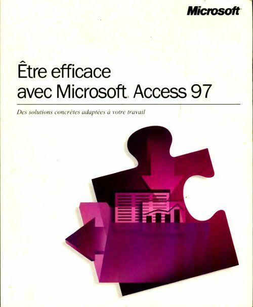 Livrenpoche : Etre efficace avec Microsoft Access 97 - Collectif - Livre