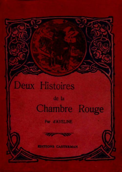 Livrenpoche : Deux histoires de la chambre rouge - Alfred D'Aveline - Livre