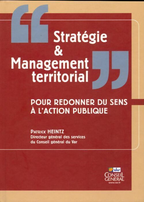 Livrenpoche : Stratégie et management territorial. Pour redonner du sens à l'action publique - Patrick Heintz - Livre