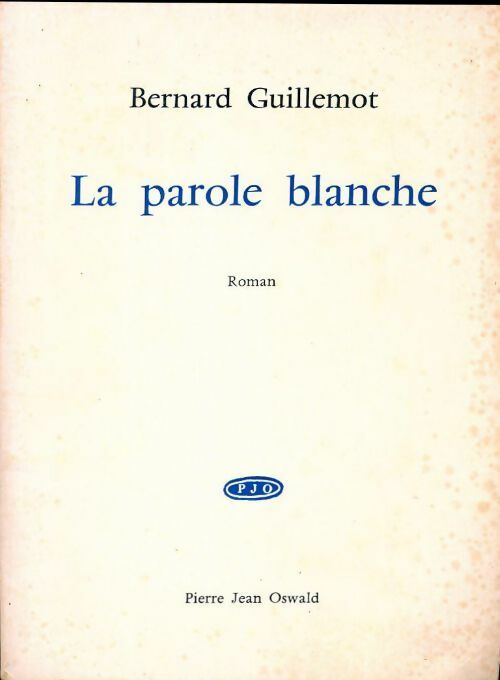 Livrenpoche : La parole blanche - Bernard Guillemot - Livre