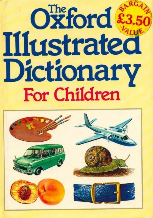 The Oxford illustrated dictionary for children - John Weston -  Oxford reference - Livre