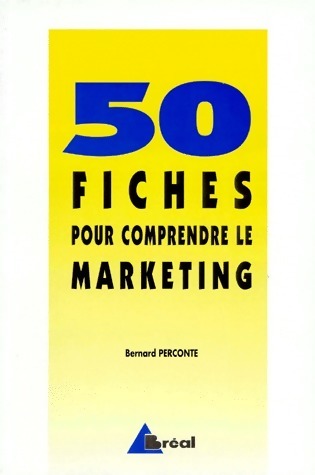 Livrenpoche : 50 fiches pour comprendre le marketing - B Perconte - Livre