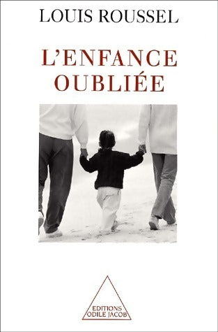 Livrenpoche : L'enfance oubliée - Louis Roussel - Livre