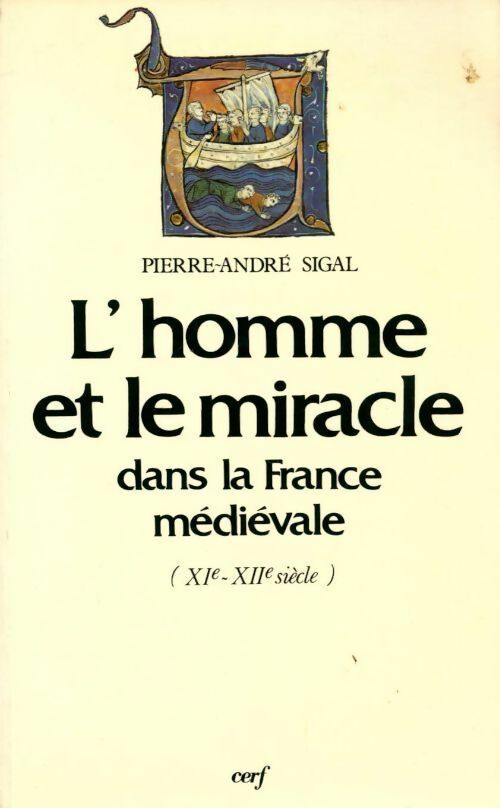 Livrenpoche : L'homme et le miracle dans la France médiévale (XIe-XIIe siècle) - Pierre Sigal - Livre
