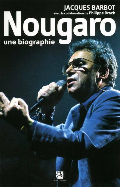 Livrenpoche : Nougaro. Une biographie - Jacques Barbot - Livre