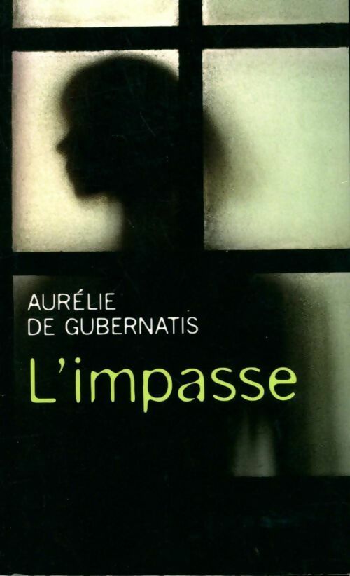 Livrenpoche : L'impasse - Aurélie De Gubernatis - Livre