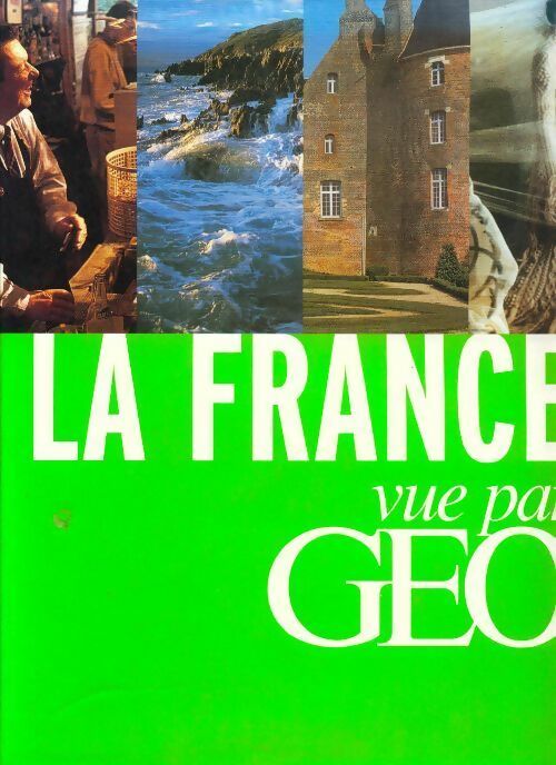 Livrenpoche : La France vue par Géo - Dominique Lebrun - Livre