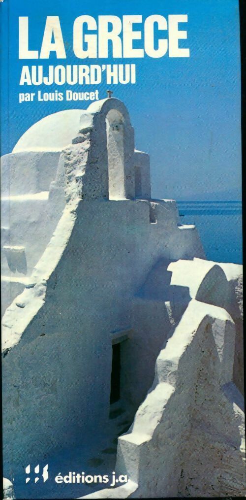 Livrenpoche : La Grèce aujourd'hui - Louis Doucet - Livre