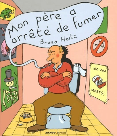 Livrenpoche : Mon père a arrêté de fumer - Bruno Heitz - Livre
