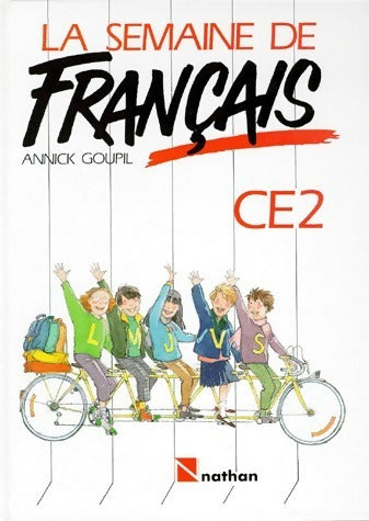 La semaine de français CE2 - Annick goupil -  Nathan GF - Livre