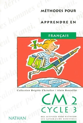 Méthodes pour apprendre en français CM2 - Brigitte Chevalier ; Alain Bentolila -  Nathan GF - Livre