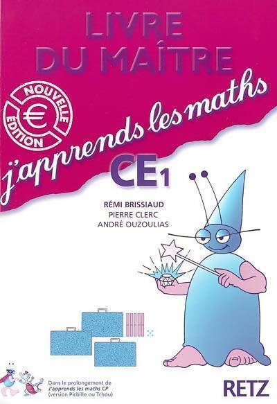 Livrenpoche : J'apprends les maths CE1. Livre du maître - André Ouzoulias, Rémi Brissiaud, Pierre Clerc - Livre