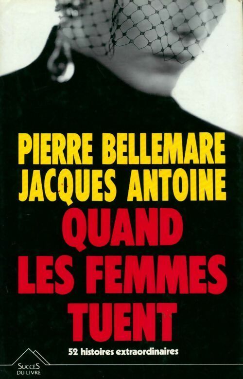 Livrenpoche : Quand les femmes tuent - Pierre Bellemare - Livre