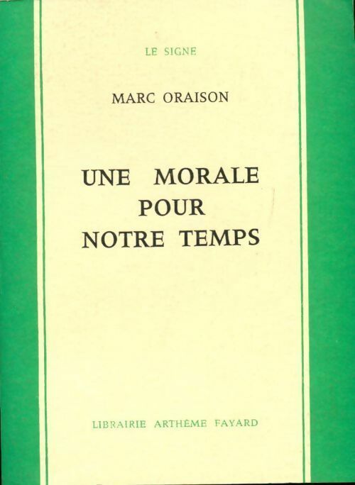 Livrenpoche : Une morale pour notre temps - Marc Oraison - Livre