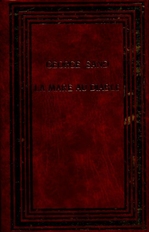 La mare au diable - George Sand -  Classiques Marais - Livre