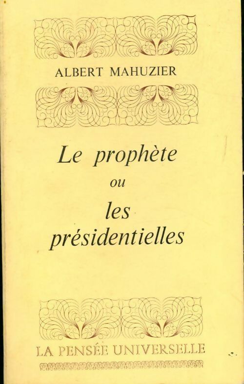 Livrenpoche : Le prophète ou les présidentielles - Albert Mahuzier - Livre