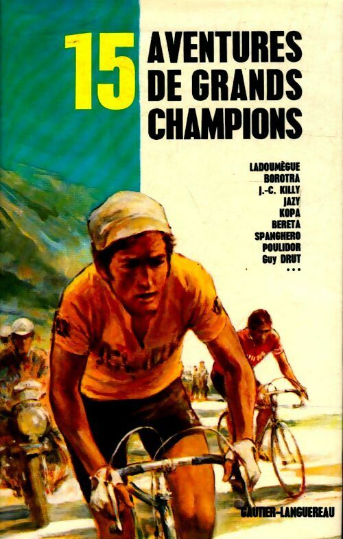 Livrenpoche : 15 aventures de grands champions - Collectif - Livre