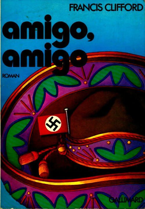 Livrenpoche : Amigo, amigo - Francis Clifford - Livre