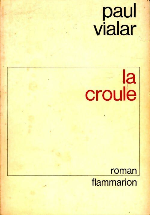 La croule - Paul Vialar -  Flammarion GF - Livre