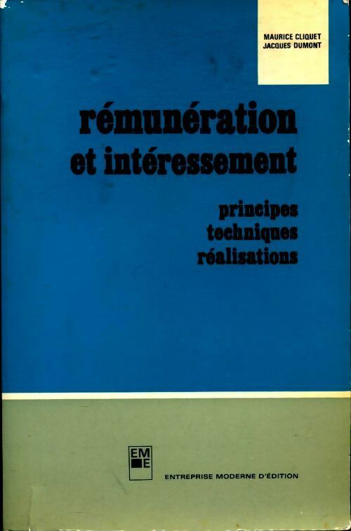 Rémunération et intéressement - Jacques Dumont ; Maurice Cliquet -  EME GF - Livre
