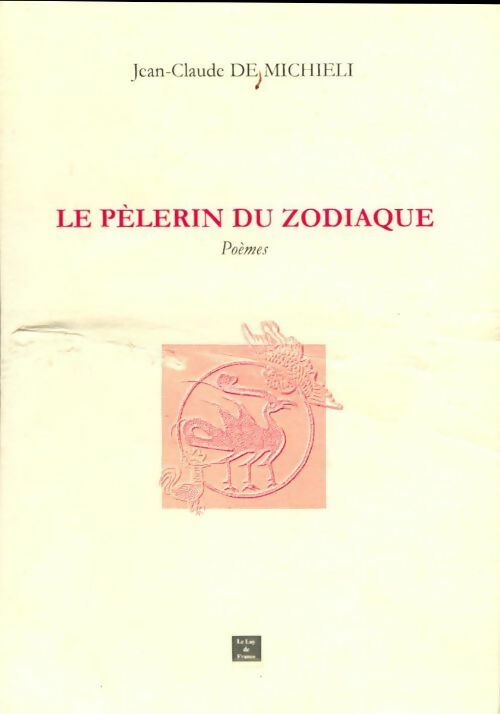 Livrenpoche : Le pèlerin du zodiaque - Jean-Claude De Michieli - Livre