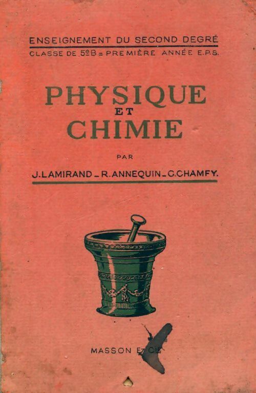 Cours élémentaire de physique et chimie 5e - R. Annequin ; J. Lamirand ; Claudien Chamfy -  Enseignement du second degré - Livre