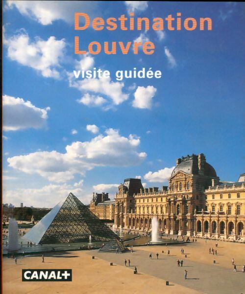 Livrenpoche : Destination Louvre. Visite guidée - Collectif - Livre
