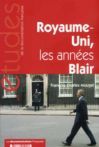 Livrenpoche : Les études n°5221 : Royaume-uni, les années Blair - François-Charles Mougel - Livre