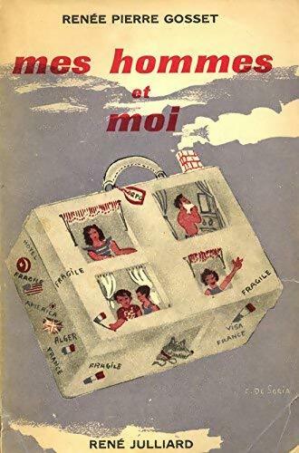 Livrenpoche : Mes hommes et moi - Renée-Pierre Gosset - Livre