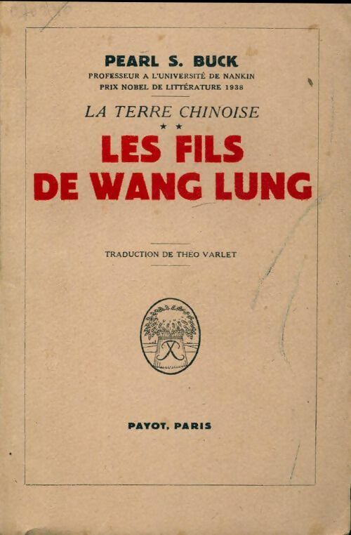 Livrenpoche : La terre chinoise Tome II : Les fils de Wang Lung - Pearl Buck - Livre