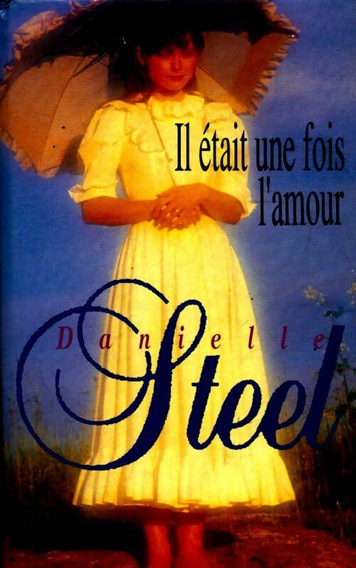 Livrenpoche : Il était une fois l'amour... - Danielle Steel - Livre