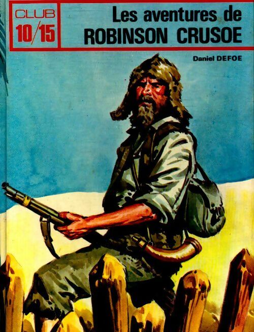 Livrenpoche : Les aventures de Robinson Crusoé Tome II - Daniel Defoe - Livre