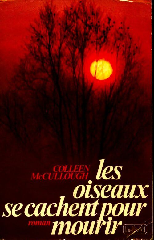 Livrenpoche : Les oiseaux se cachent pour mourir - Colleen McCullough - Livre