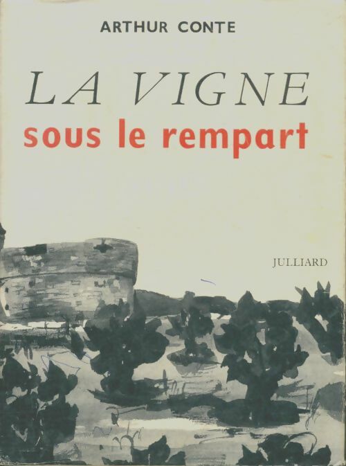 Livrenpoche : La vigne sous le rempart - Arthur Conte - Livre