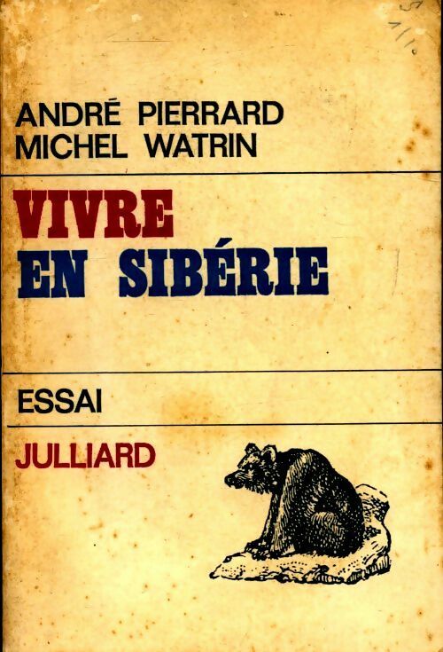 Livrenpoche : Vivre en Sibérie - André Pierrard, Michel Watrin - Livre