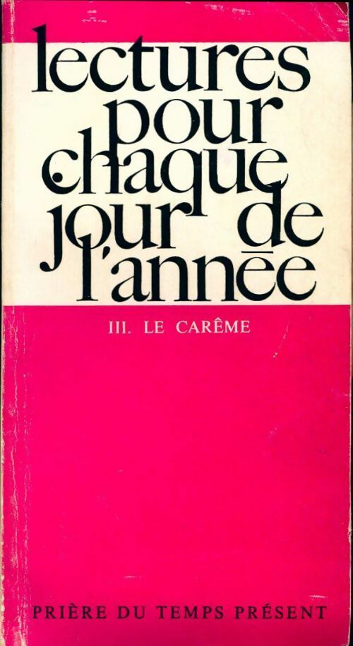 Livrenpoche : Lectures pour chaque jour de l'année Tome III : Le carême - Collectif - Livre