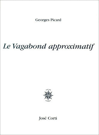 Livrenpoche : Le vagabond approximatif - Georges Picard - Livre