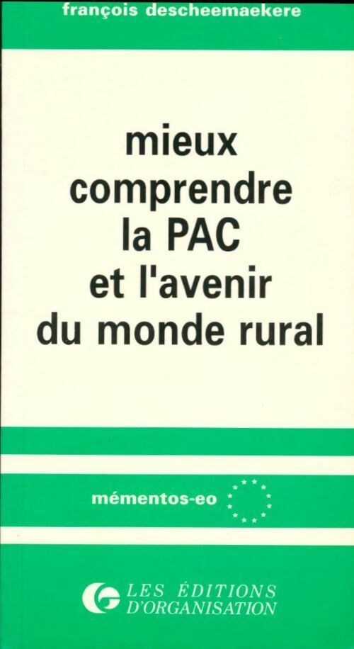 Livrenpoche : Mieux comprendre la PAC et l'avenir du monde rural - François Descheemaekere - Livre
