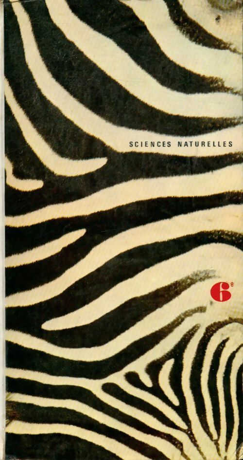 Livrenpoche : Sciences naturelles 6e - Marcel Orieux, Christophe Everaere - Livre
