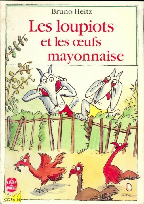 Les loupiots et les oeufs mayonnaise - Bruno Heitz - Livre