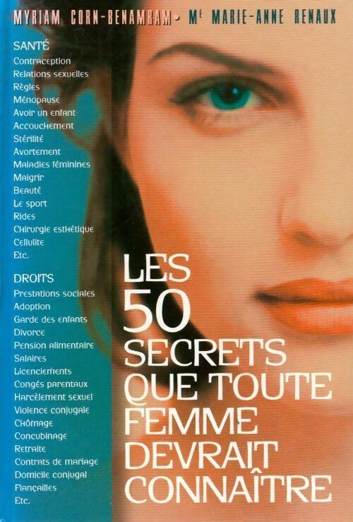 Livrenpoche : Les 50 secrets que toute femme devrait connaître - Myriam Corn-Benambam, Marie-Anne Renaux - Livre