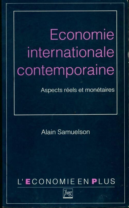 Livrenpoche : Economie internationale contemporaine. Aspects réels et monétaires - Alain Samuelson - Livre