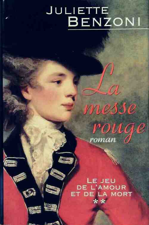 Livrenpoche : Le jeu de l'amour et de la mort Tome II : La messe rouge - Juliette Benzoni - Livre