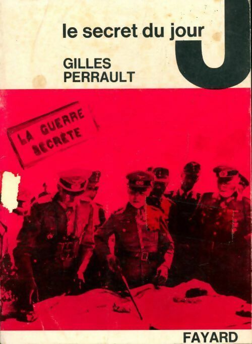 Le secret du Jour J - Gilles Perrault -  La guerre secrète - Livre