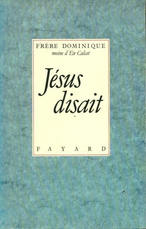 Livrenpoche : Jesus disait - Frère Dominique - Livre