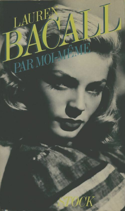 Livrenpoche : Par moi-même - Lauren Bacall - Livre