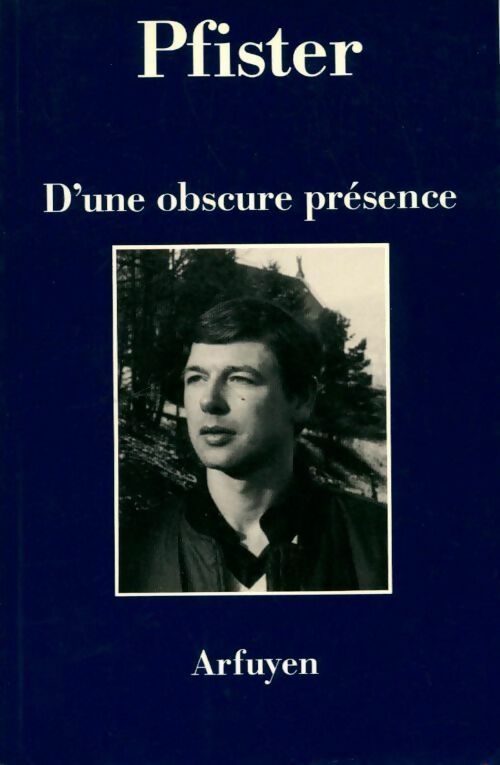 Livrenpoche : D'une obscure présence - Gérard Pfister - Livre