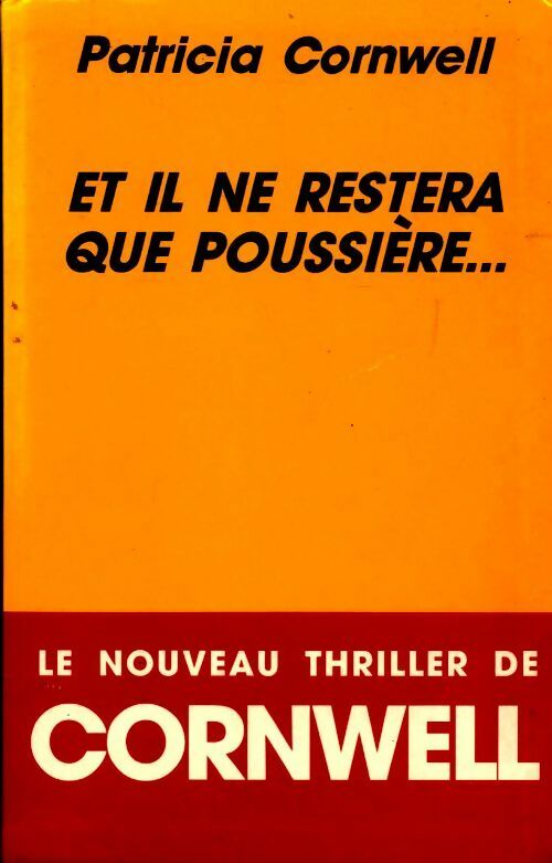 Livrenpoche : Et il ne restera que poussière... - Patricia Daniels Cornwell - Livre