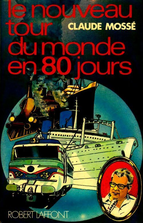 Livrenpoche : Le nouveau tour du monde en 80 jours - Claude Mossé - Livre